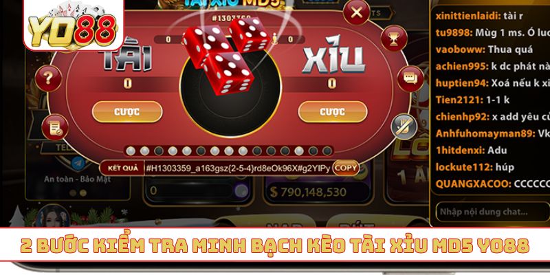 2 bước kiểm tra minh bạch kèo tài xỉu MD5 YO88
