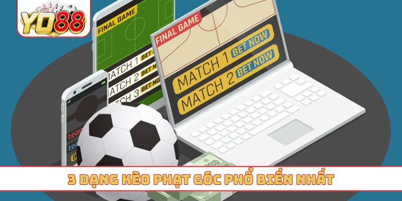 3 dạng kèo phạt góc phổ biến nhất