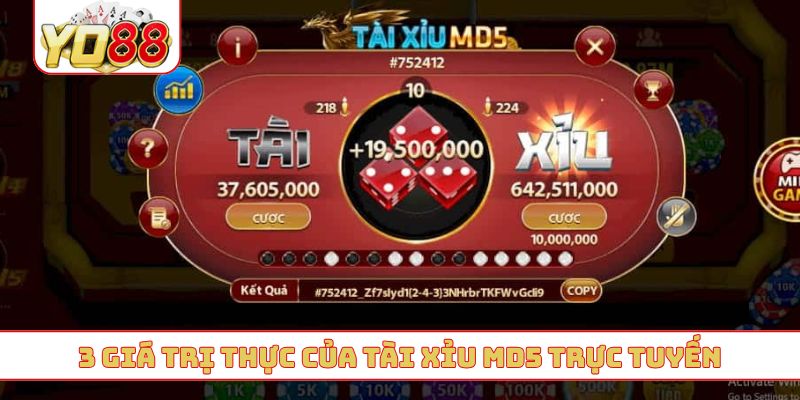 3 giá trị thực của tài xỉu MD5 trực tuyến