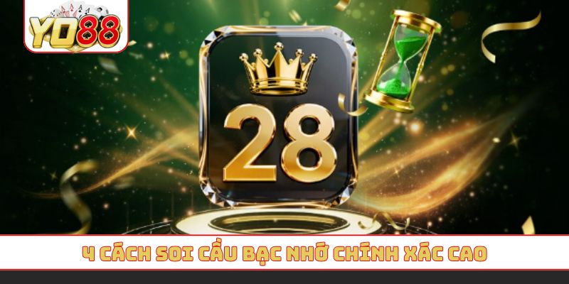 4 cách soi cầu bạc nhớ chính xác cao