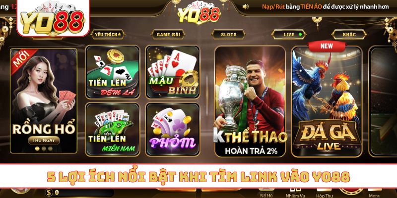 5 lợi ích nổi bật khi tìm link vào YO88