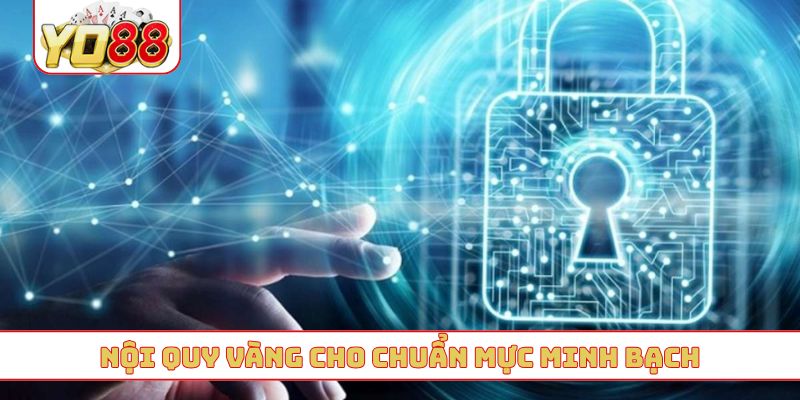 Nội quy vàng cho chuẩn mực minh bạch