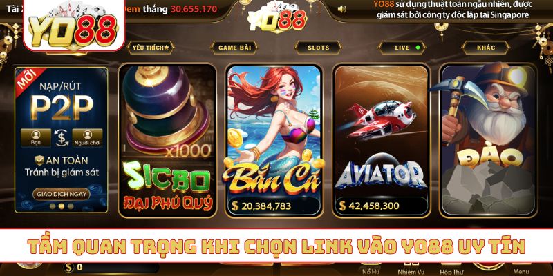 Tầm quan trọng khi chọn link vào YO88 uy tín