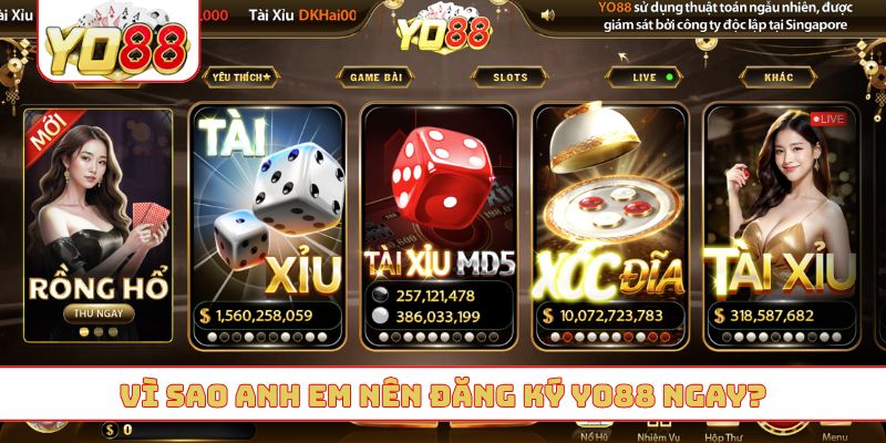 Vì sao anh em nên đăng ký YO88 ngay?